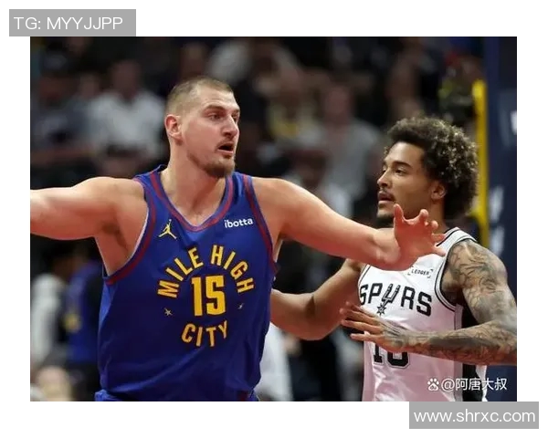 掘金与马刺激战四月十七季后赛首轮精彩对决回顾